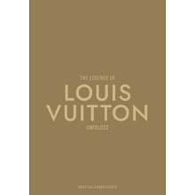 Книга на английском языке "The Essence of Louis Vuitton. Unfolded" HB