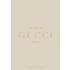 Книга на английском языке "The Essence of Gucci. Unfolded" HB, Kelly Reising
