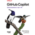 Книга "GitHub Copilot. Программирование в паре с ИИ", Брент Ластер