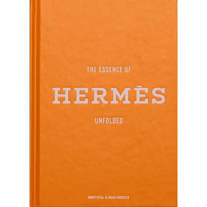 Книга на английском языке "The Essence of Hermes. Unfolded" HB, Kelly Reising