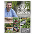 Книга на английском языке "How To Create Your Garden", Adam Frost